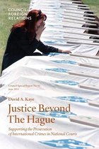 Justice Beyond the Hague: Supporting the Prosecution of International Crimes in National Courts