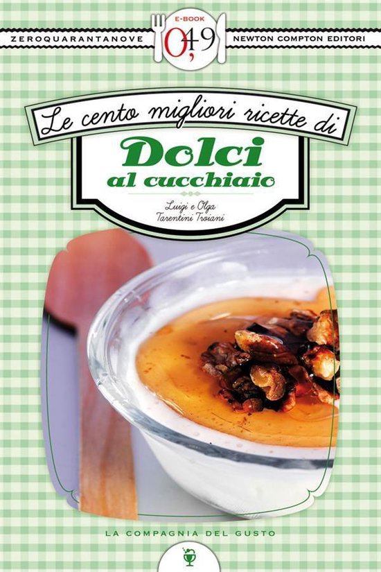 Le cento migliori ricette di dolci al cucchiaio - cover