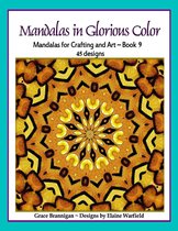 Art in Color 9 - Mandalas in Glorious Color Book 9