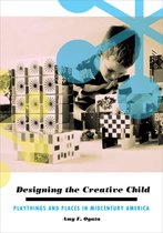 Architecture, Landscape and Amer Culture - Designing the Creative Child