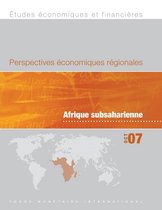 Regional Economic Outlook Regional Economic Outlook - Perspectives economiques regionales: Afrique subsaharienne (Automnal 2007) (EPub)