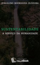 Sustentabilidade a serviço da humanidade