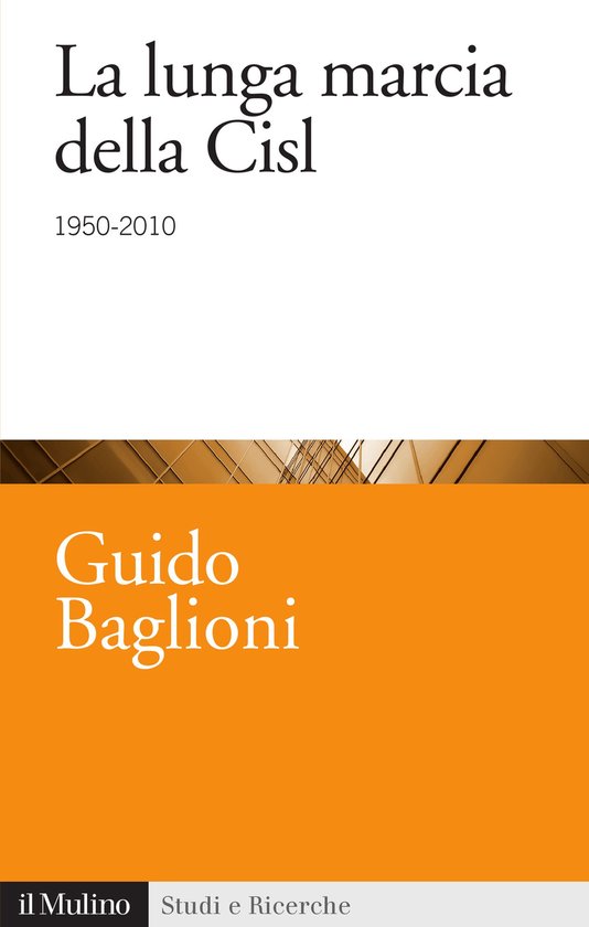 Studi e Ricerche - La lunga marcia della Cisl - cover