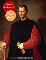 The Works Of Niccolò Machiavelli