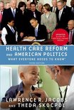What Everyone Needs To Know? - Health Care Reform and American Politics