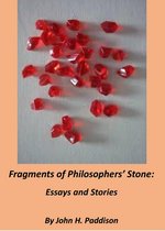Fragments of Philosophers' Stone: Essays and Stories