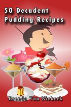 50 Decadent Recipes 8 - 50 Decadent Pudding Recipes