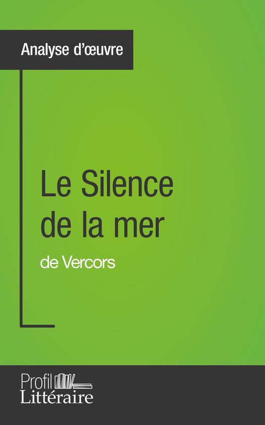 Analyse approfondie - Le Silence de la mer de Vercors (Analy ... - cover