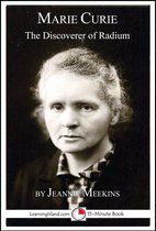 15-Minute Books - Marie Curie: The Discoverer of Radium