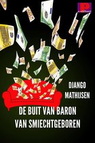 De buit van Baron van Smiechtgeboren