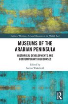 Cultural Heritage, Art and Museums in the Middle East - Museums of the Arabian Peninsula