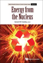 World Scientific Series In Current Energy Issues 3 - Energy From The Nucleus: The Science And Engineering Of Fission And Fusion