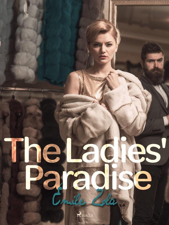 Een elegante blonde vrouw in een luxe crèmekleurige bontjas en glinsterende gouden top, met een man in een pak achter haar. Tekst: 'The Ladies' Paradise'.