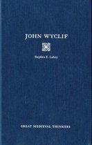 Great Medieval Thinkers - John Wyclif