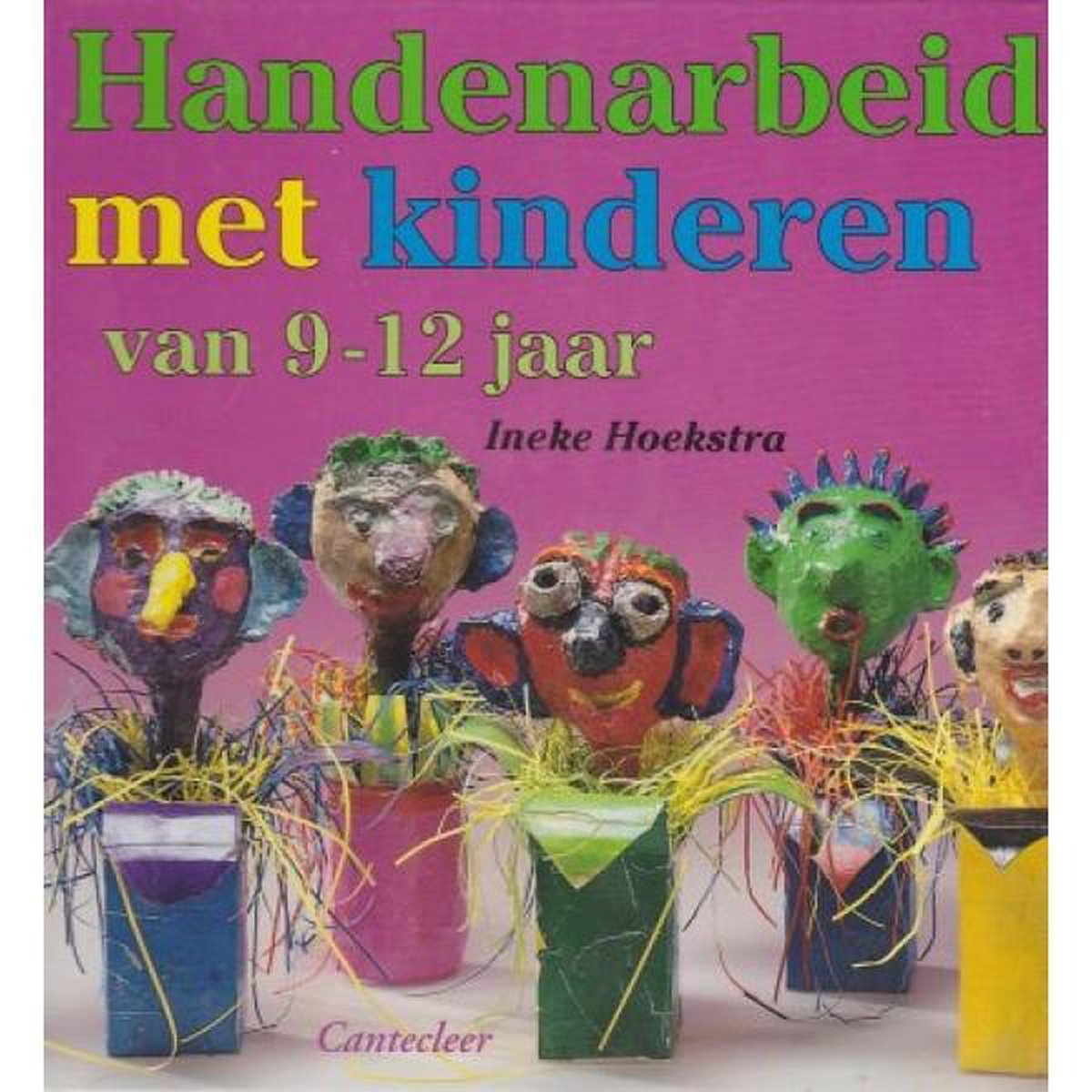 overal Tien kom Handenarbeid Met Kinderen 9-12 Jaar, Ineke Hoekstra | 9789021331300 |  Boeken | bol.com