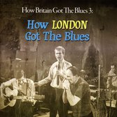How Britain Got The Blues 3: How London Got The Blues