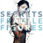 Secrets - Fragile Figures