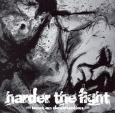 Harder The Fight - Bent On Destruction (CD)