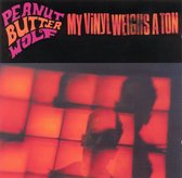 Peanut Butter Wolf - My Vinyl Weighs A Ton (LP)