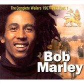 Complete Bob Marley & the Wailers 1967-1972, Pt. 1
