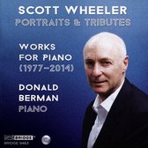 Scott Wheeler: Portraits & Tributes - Works for Piano (1977-2014)