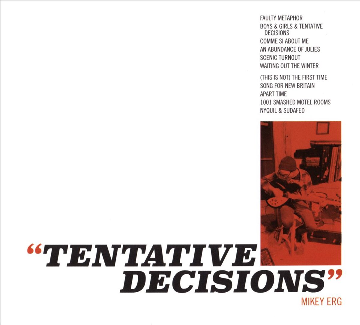 Erg Mikey - Tentative Decisions