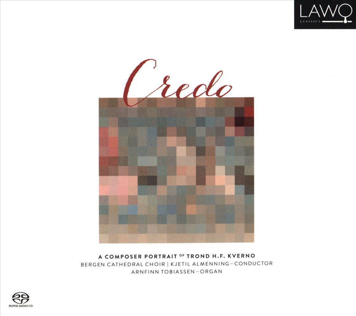 Credo - A Composer Portrait Of Trond H.F. Kverno