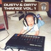 Dusty & Dirty Thangz Vol. 1