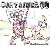 Container 90 - World Champion Shit (CD)