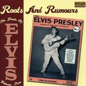Roots &Amp; Rumours: The Roots Of Elvis 2