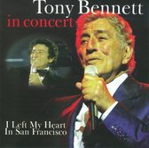 In Concert - I Left My Heart In San Fran
