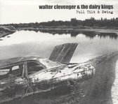 Walter Clevenger & The Dairy Kings - Full Tilt & Swing (CD)