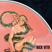 Lucky In Love: Best Of Rick Vito