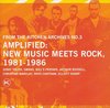 Sonic Youth, Swans, Bill's Friends, Arthur Russell - Amplified: New Music Meets Rock, 1981-1986 (CD)