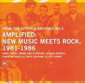 Sonic Youth, Swans, Bill's Friends, Arthur Russell - Amplified: New Music Meets Rock, 1981-1986 (CD)