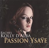 Passion Ysaye: Six Sonatas Unaccompanied Violin