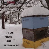 Hive Dwellers - Hewn From Wilderness (CD)