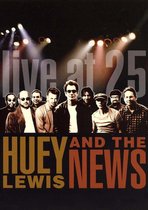 Huey Lewis - Live At 25
