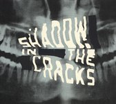 Shadow In The Cracks - Shadow In The Cracks (CD)