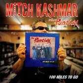 Mitch Kashmar & The Pontiax - 100 Miles To Go (CD)