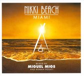 Nikki Beach Miami Mixed By Miguel M