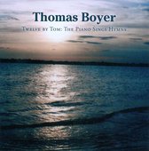 Twelve By Tom: The Piano Sings Hymns