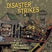 Disaster Strikes - In The Age Of Corporate Personhood (CD)