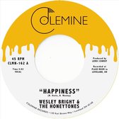 Wesley Bright & The Honeytones - Happiness (7" Vinyl Single)