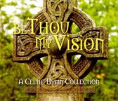 Be Thou My Vision: A Celtic Hymn Collection