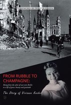 From Rubble To Champagne