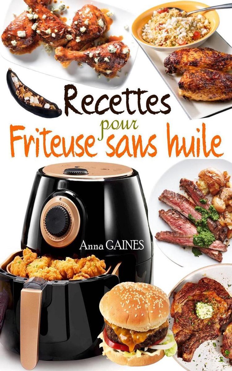 Le livre de cuisine simple de la friteuse à aire : Apprenez à