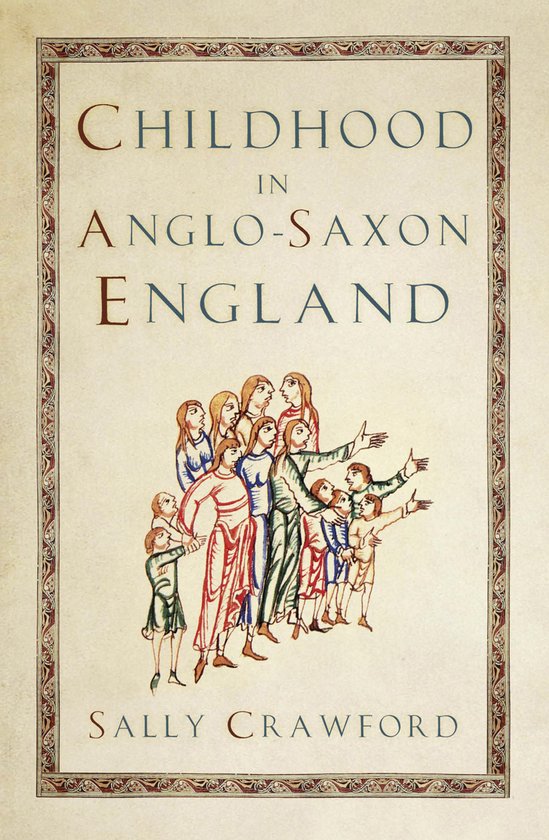 Childhood in Anglo-Saxon England - cover