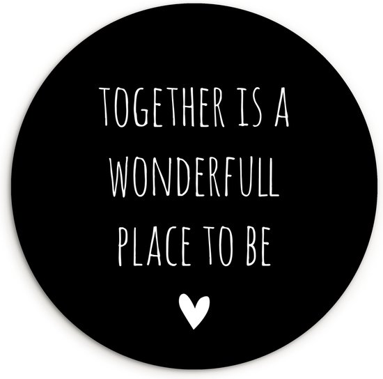 WallCircle - Wall Circle - Wall Circle Indoor - Citation anglaise Together is a wonderful place to be with a heart on a black background - 150x150 cm - Décoration murale - Peintures ronds