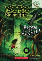 Eerie Elementary 3 - Recess Is a Jungle!: A Branches Book (Eerie Elementary #3)